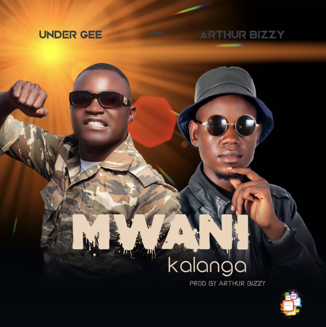 Under Gee ft Arthur Bizzy - Mwanikalanga Mp3 Download - Zed Latest Music